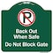 Signmission Back Out When Safe Do Not Block Gate W/ No Parking Heavy-Gauge Alum Sign, 18" x 18", GW-1818-9994 A-DES-GW-1818-9994 - alternate 1